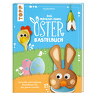 Das Osterbastelbuch